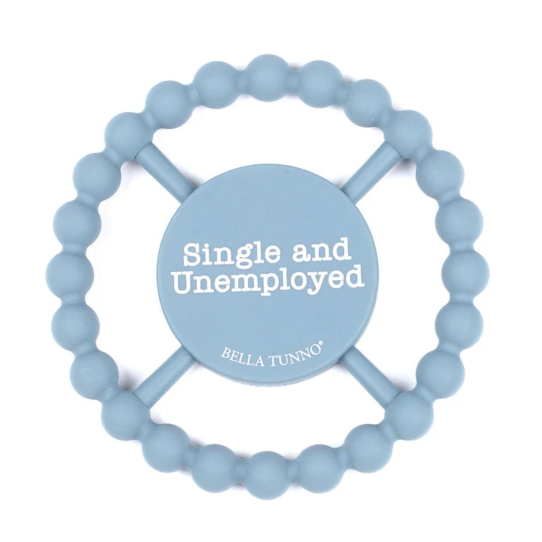 SINGLE AND UNEMPLOYED HAPPY TEETHER | 1ct